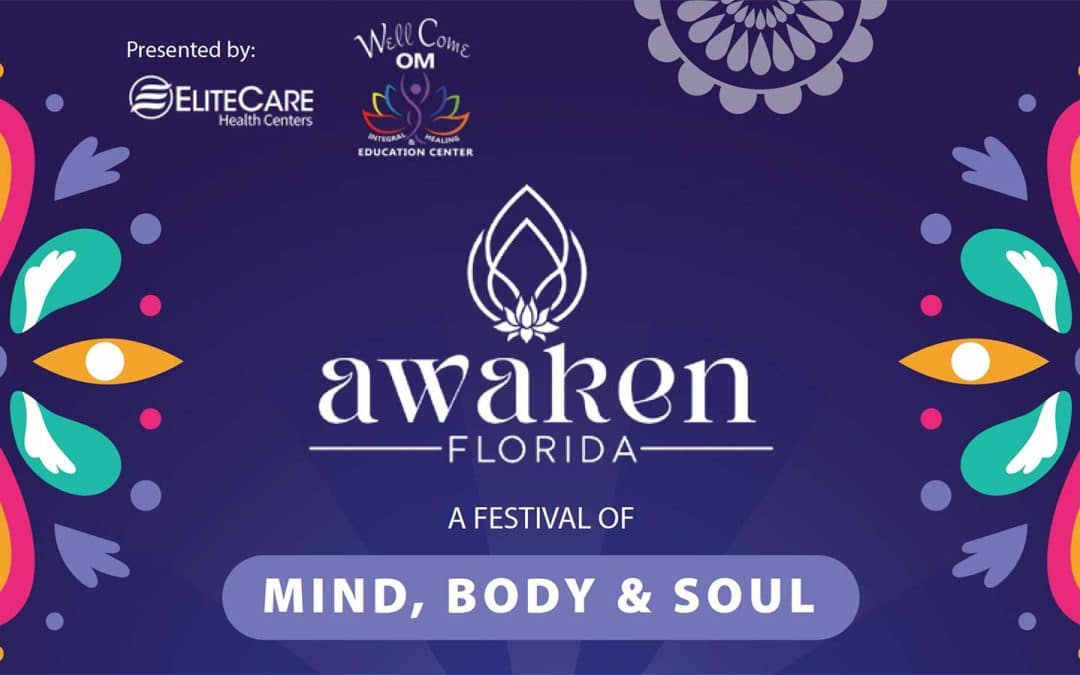 Awaken Florida 2023: An Enriching Festival for the Mind, Body and Soul Returns to Spring Hill